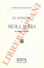 Le avventure di Nicola Morra ex bandito pugliese