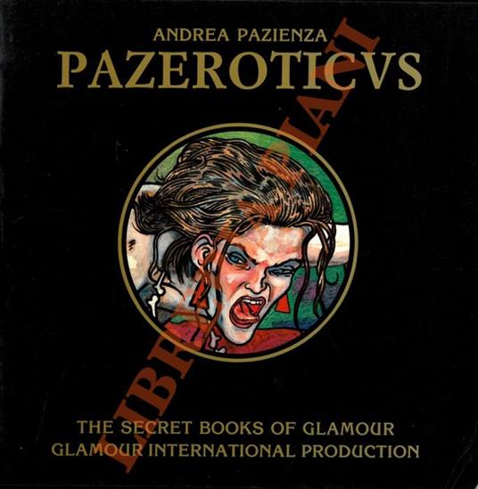 Pazeroticus. The secret book of glamour. Presentazione di Gianni Brunoro - Andrea Pazienza - copertina