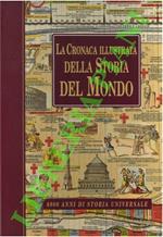 cronaca illustrata della storia del mondo. 6000 anni di storia universale in un colpo d'occhio.