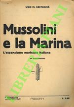 Mussolini e la Marina. L'espansione marinara italiana.
