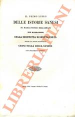 Il primo libro delle istorie sanesi. Due narrazioni sulla sconfitta di Montaperto tratte da antichi manoscritti. cenni sulla zecca sanese con documenti inediti
