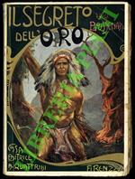 Il segreto dell'oro. Seguito al Romanzo dello stesso Autore Il tigre bianco