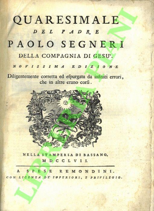 Quaresimale del Padre P.S. della Compagnia di Gesù. - Paolo Segneri - copertina