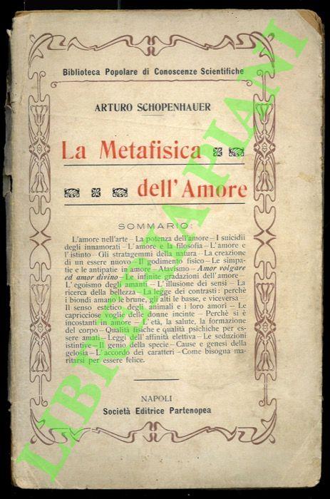 Metafisica dell'amore. - Arthur Schopenhauer - copertina