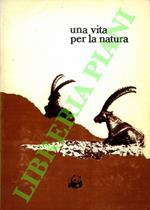 Una vita per la natura. Scritti sulla conservazione della natura in onore di Renzo Videsott nel cinquantenario del Parco Nazionale del Gran Paradiso