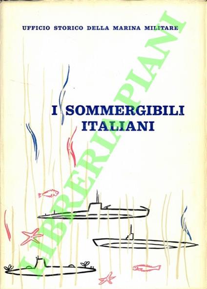 I sommergibili italiani. 1895-1962 - Paolo Pollina - copertina
