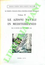 Marina italiana nella Seconda guerra mondiale. Le azioni navali in Mediterraneo. Dal 10 giugno 1940 al 31 marzo 1941