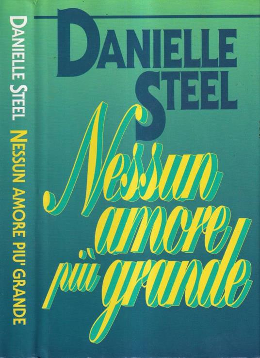 Nessun amore più grande - Danielle Steel - copertina