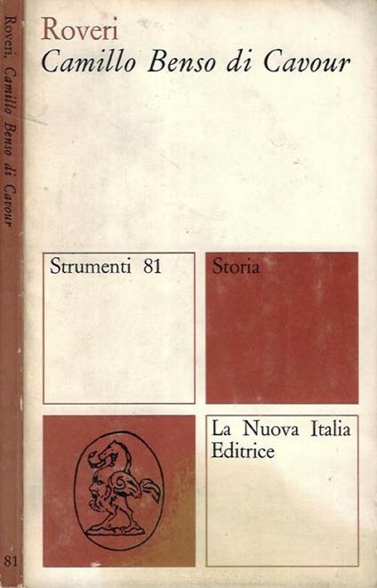 Camillo Benso di Cavour - Alessandro Roveri - copertina