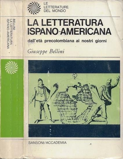 La letteratura ispano-americana: dalle letterature precolombiane ai nostri giorni - Giuseppe Bellini - copertina