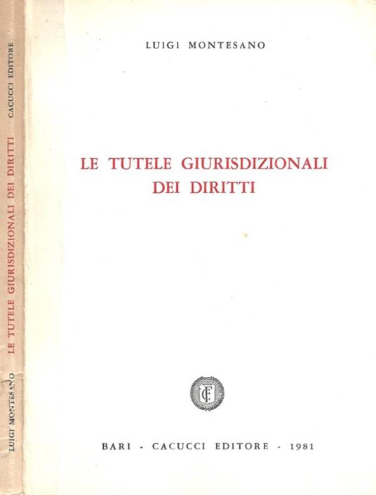 Le tutele giurisdizionali dei diritti - Luigi Montesano - copertina