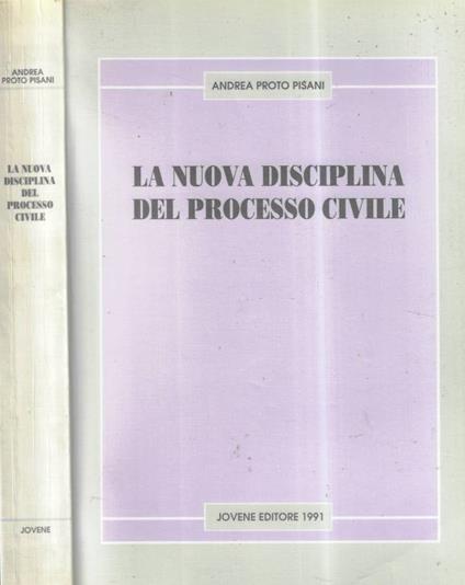 La nuova disciplina del processo civile - Andrea Proto Pisani - copertina