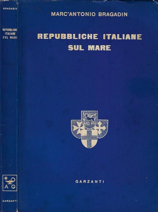 Repubbliche italiane sul mare - Marco A. Bragadin - copertina