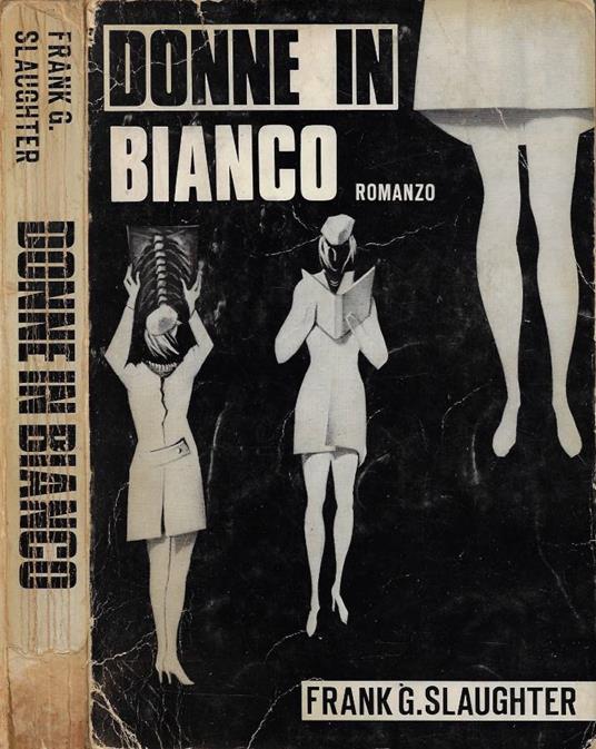 Donne in bianco - Frank G. Slaughter - copertina