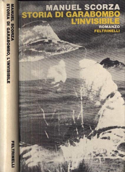 Storia di Garabombo l' invisibile - Manuel Scorza - copertina