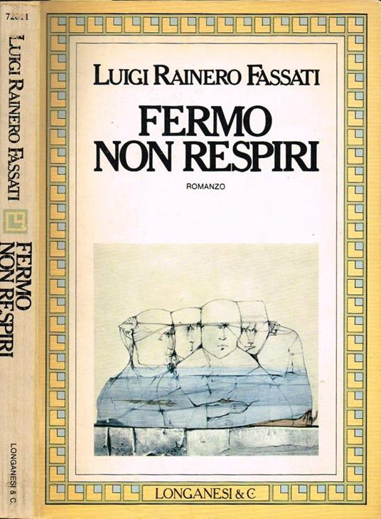 Fermo non respiri - Luigi Rainero Fassati - copertina