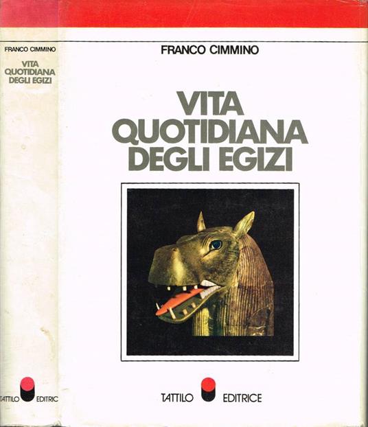 Vita quotidiana degli Egizi - Franco Cimmino - copertina