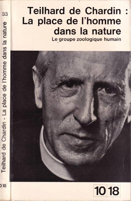 La place de l'homme dans la nature - Teilhard de Chardin - copertina