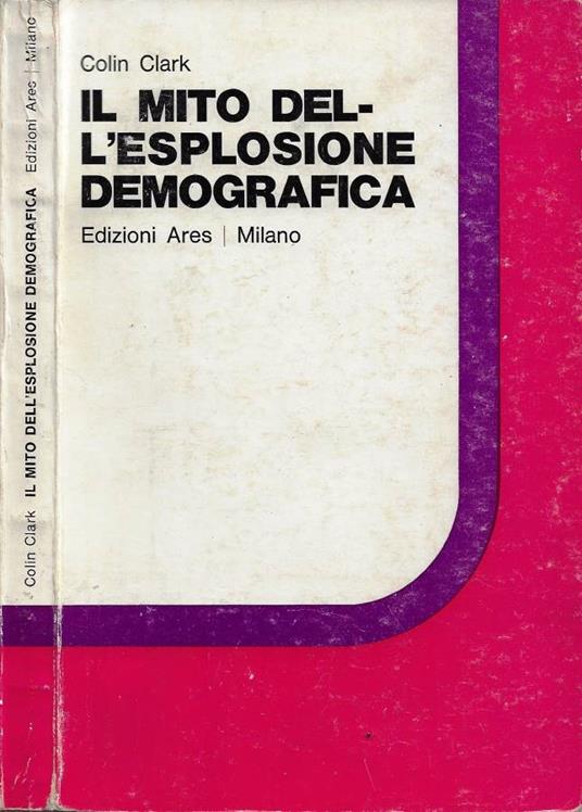 Il mito dell'esplosione demografica - Colin Clark - copertina