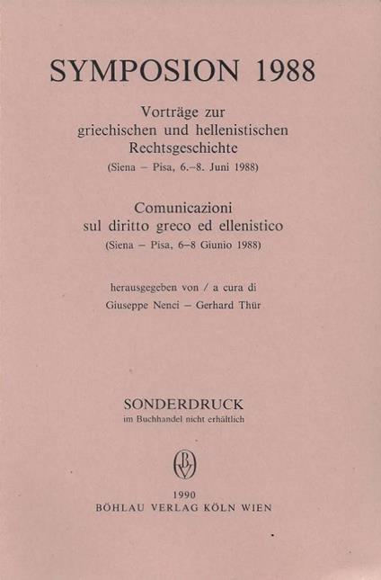 Symposium 1988. Vortrage zur griechischen und hellenistichen Rechtsgeschichte (Siena - Pisa, 6.-8. Juni 1988) / Symposium 1988. Comunicazioni sul diritto greco ed ellenistico (Siena - Pisa, 6-8 Giunio 1988) - copertina