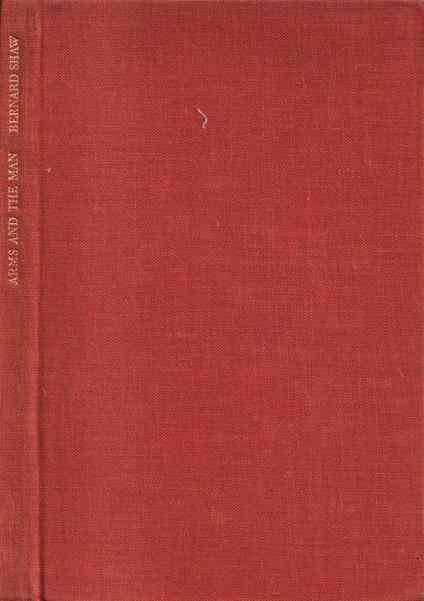 Arms and the man: an anti-romantic commedy in three acts - Bernard Shaw - copertina