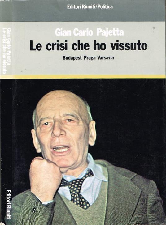 Le crisi che ho vissuto - Giancarlo Pajetta - copertina