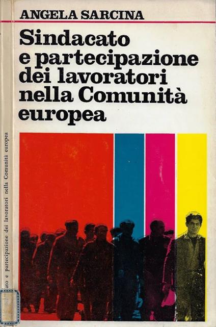 Sindacato e partecipazione dei lavoratori nella Comunità europea - copertina