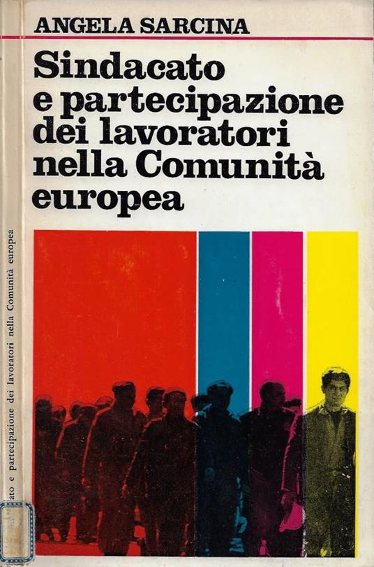 Sindacato e partecipazione dei lavoratori nella Comunità europea - copertina