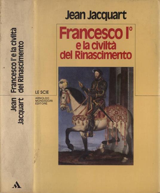Francesco I e la civiltà del Rinascimento - copertina