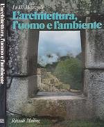 L' architettura, l'uomo e l'ambiente