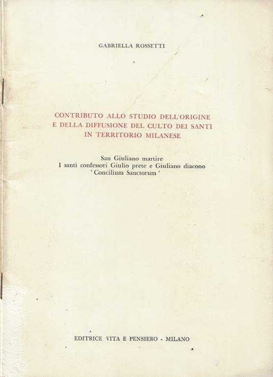 Contributo allo studio dell'origine e della diffusione del culto dei santi in territorio milanese - copertina