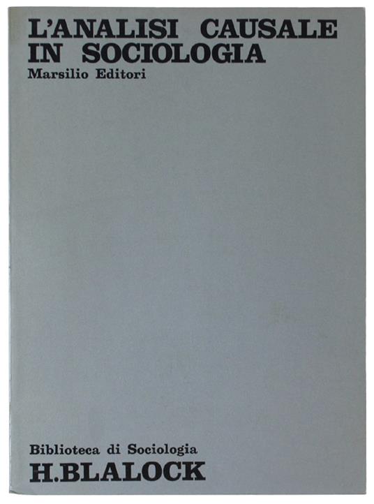 L' Analisi Causale In Sociologia [Prima Edizione - Hubert M. Blalock - copertina