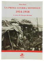 Prima Guerra Mondiale 1914-1918. Problemi Di Storia Militare
