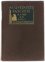 Acquedotti Fascisti. Volume Primo