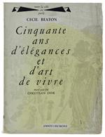 Cinquante Ans D'Elegances Et D'Art De Vivre. Préface De Christian Dior Suivie De 