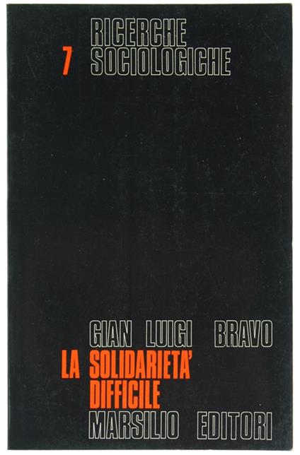 Solidarietà Difficile. Problemi Della Cooperazione Contadina Nel Monferrato - Gian Luigi Bravo - copertina