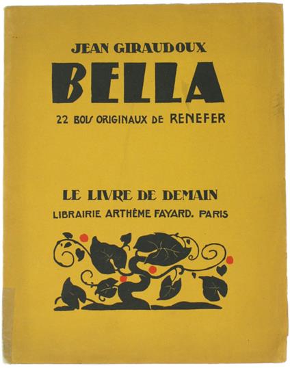 Bella Histoire De Fontranges. 22 Bois Originaux De Renefer - Jean Giraudoux - copertina