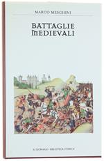 Battaglie Medievali. [Volume Come Nuovo]