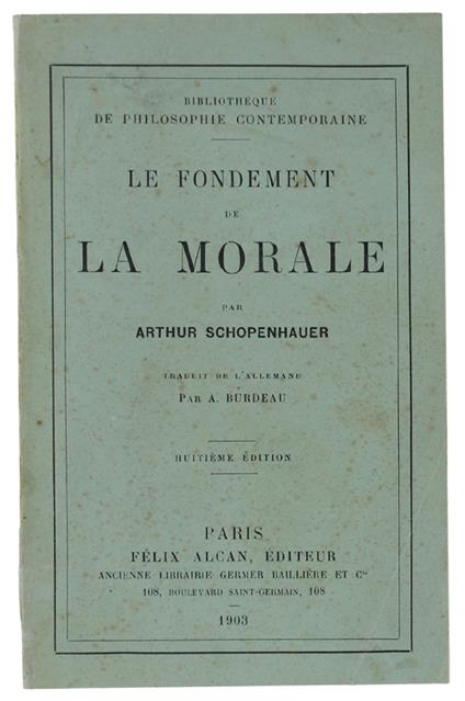 Le Fondement De La Morale - Arthur Schopenhauer - copertina