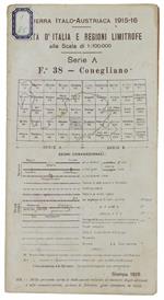 Conegliano. Foglio 38 Della Carta D'Italia E Regioni Limitrofe Alla Scala 1:100.000. Serie A. Guerra Italo-Austriaca 1915-16