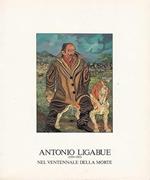 ANTONIO LIGABUE (1899-1965). Nel ventennale della morte
