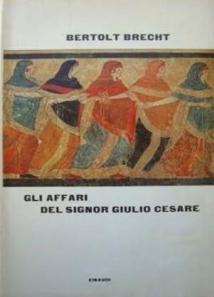 Gli Affari Del Signor Giulio Cesare E Storie Da Calendario - Bertolt Brecht - copertina