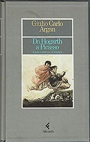 DA HOGARTH A PICASSO. L'arte moderna in Europa - Giulio Carlo Argan - copertina