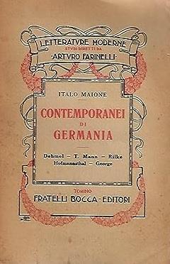 CONTEMPORANEI DI GERMANIA. Dehmel. T. Mann. Rilke. Hofmannsthal. George - Italo Maione - copertina