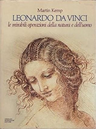 LEONARDO DA VINCI. Le mirabili operazioni della natura e dell'uomo - Martin Kemp - copertina