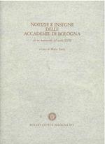 NOTIZIE E INSEGNE DELLE ACCADEMIE DI BOLOGNA. Da un manoscritto del secolo XVIII