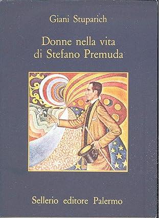 Donne Nella Vita Di Stefano Premuda - Giani Stuparich - copertina