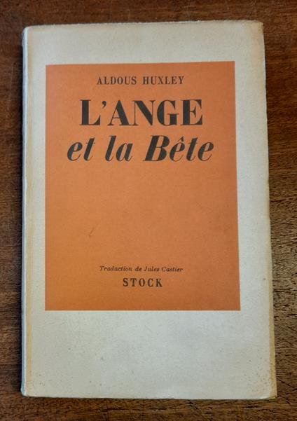 L' ANGE ET LA BETE. (Do what you will) - Aldous Huxley - copertina
