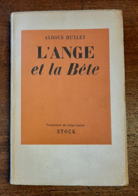 L' ANGE ET LA BETE. (Do what you will) - Aldous Huxley - copertina
