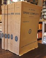 OPERE COMPLETE. I. Il pellegrino del Giovine Aroldo. Profezia di Dante. II. Poesie varie. III. Manfredo. Caino. Sardanapalo. Marin Faliero. I due Foscari. IV. Don Giovanni. Beppo. La visione del Giudizio. L'età di Bronzo. V. Componimenti varii